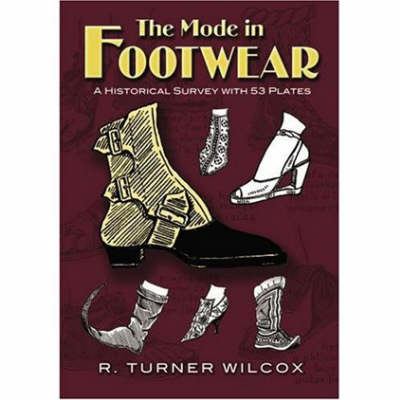 The Mode in Footwear : A Historical Survey with 53 Plates