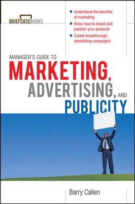 Managers Guide to Marketing, Advertising, and Publicity