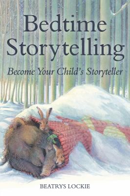 Bedtime Storytelling : A Collection for Parents