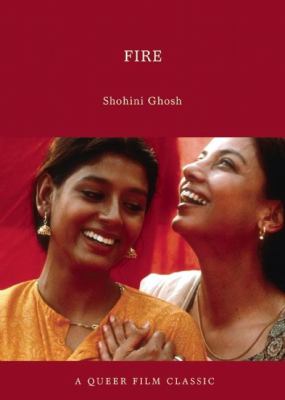 Fire : A Queer Film Classic