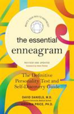 The Essential Enneagram : The Definitive Personality Test and Self-Discovery Guide -- Revised and Updated