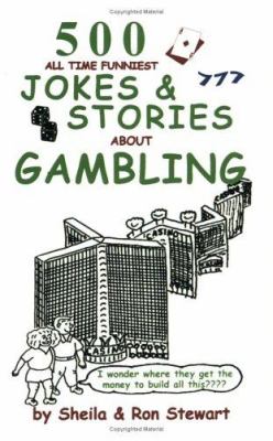 500 All Time Funniest Jokes and Stories About Gambling