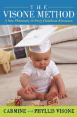 The Visone Method : A New Philosophy in Early Childhood Education