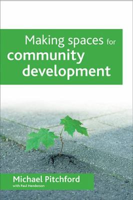 Making Spaces for Community Development