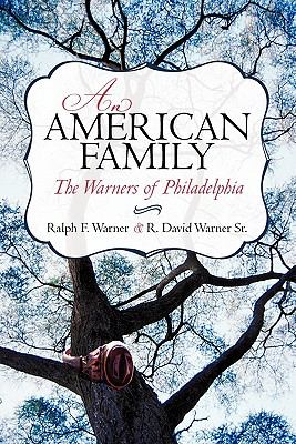 An American Family : The Warners of Philadelphia