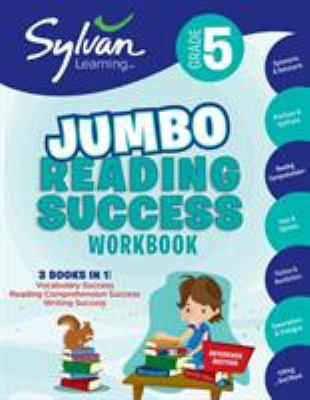 5th Grade Jumbo Reading Success Workbook : 3 Books in 1-- Vocabulary Success, Reading Comprehension Success, Writing Success; Activities, Exercises and Tips to Help Catch up, Keep up and Get Ahead