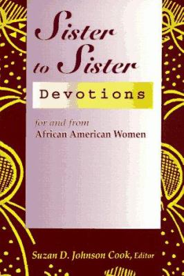 Sister to Sister : Devotions for and from African American Women