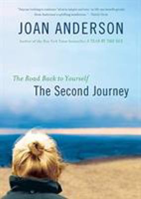 The Second Journey : The Road Back to Yourself