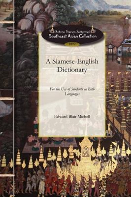 Siamese-English Dictionary : For the Use of Students in Both Languages