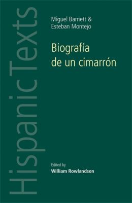 Biografía de un Cimarrón : By Miguel Barnet and Esteban Montejo