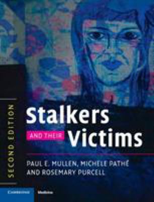 Stalkers and Their Victims