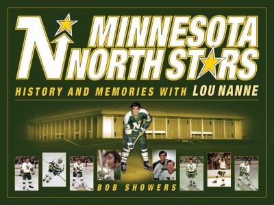 Minnesota North Stars : History and Memories with Lou Nanne