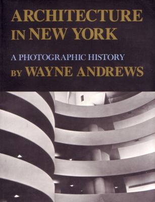 Architecture in New York : A Photographic History