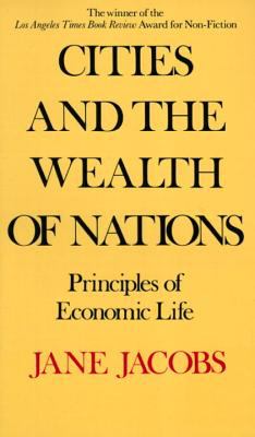 Cities and the Wealth of Nations : Principles of Economic Life