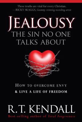 Jealousy--The Sin No One Talks About : How to Overcome Envy and Live a Life of Freedom