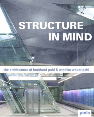 Burkhard Pahl and Monika Weber-Pahl: Structure in Mind