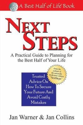 Next Steps : A Practical Guide to Planning for the Best Half of Your Life