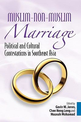 Muslim-Non-Muslim Marriage : Political and Cultural Contestations in Southeast Asia