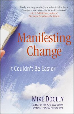 Manifesting Change : It Couldn't Be Easier
