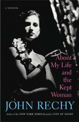 About My Life and the Kept Woman : A Memoir