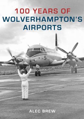 100 Years of Wolverhampton Airports
