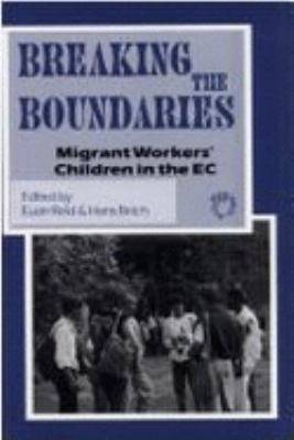 Breaking the Boundaries : Migrant Workers' Children in the EC