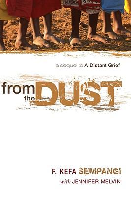 From the Dust : A Sequel to a Distant Grief