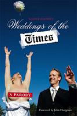 Weddings of the Times : A Parody