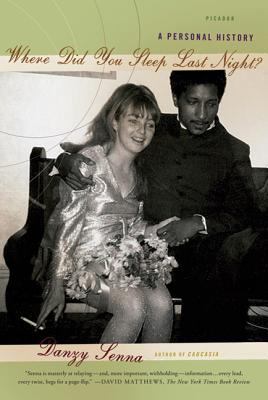 Where Did You Sleep Last Night? : A Personal History