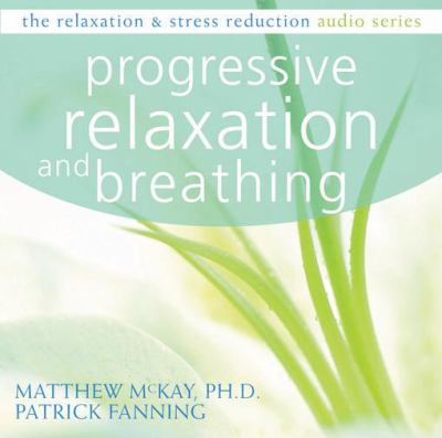 Progressive Relaxation and Breathing