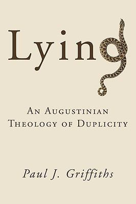 Lying : An Augustinian Theology of Duplicity