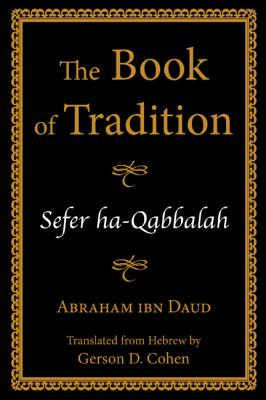 The Book of Tradition : Sefer Ha-Qabbalah