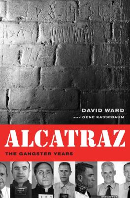 Alcatraz : The Gangster Years