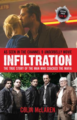 Infiltration : The True Story of the Man Who Cracked the Mafia