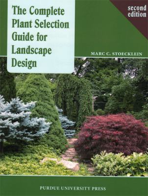 The Complete Plant Selection Guide for Landscape Design