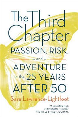 Third Chapter : Passion, Risk and Adventure in the 25 Years After 50