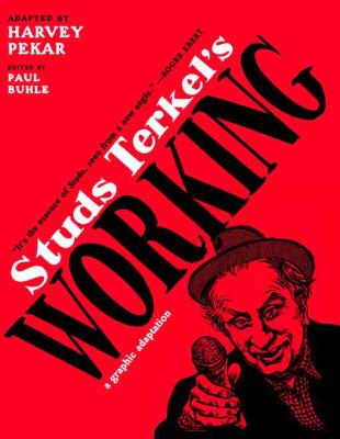 Studs Terkel's Working : A Graphic Adaptation