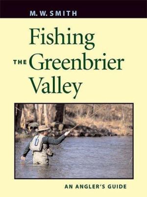 Fishing the Greenbrier Valley