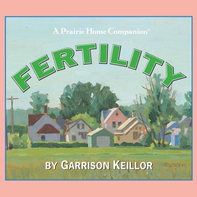 Lake Wobegon U. S. A. : Fertility