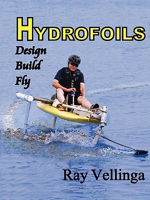 Hydrofoils : Design, Build, Fly