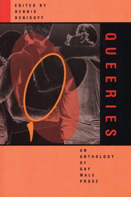 Queeries : An Anthology of Gay Male Prose