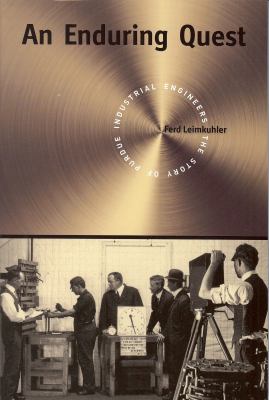An Enduring Quest : The Story of Purdue Industrial Engineers