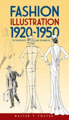 Fashion Illustration 1920-1950 : Techniques and Examples