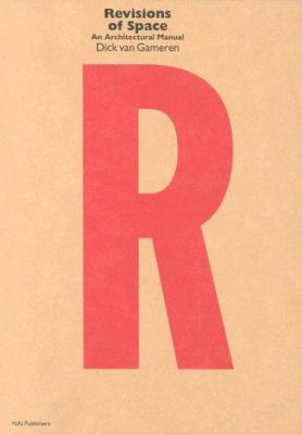 Revisions of Space: an Architectural Manual