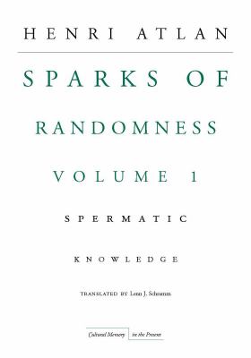 Sparks of Randomness Vol. 1 : Spermatic Knowledge