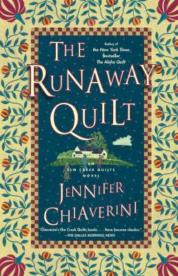 The Runaway Quilt : An Elm Creek Quilts Novel