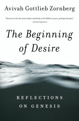 The Beginning of Desire : Reflections on Genesis
