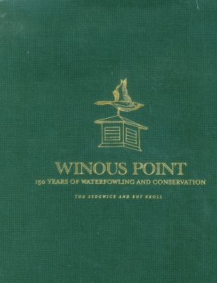 Winous Point : 150 Years of Waterfowling and Conservation