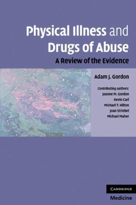 Physical Illness and Drugs of Abuse : A Review of the Evidence