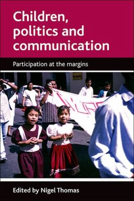Children, Politics and Communication : Participation at the Margins